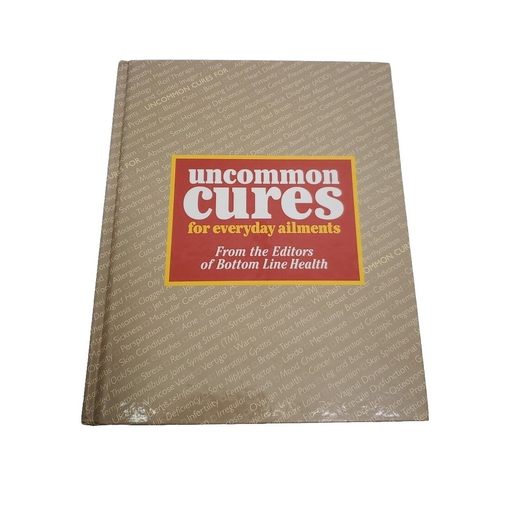 Uncommon Cures for Everyday Ailments From The Editors of Bottom Line Health Book